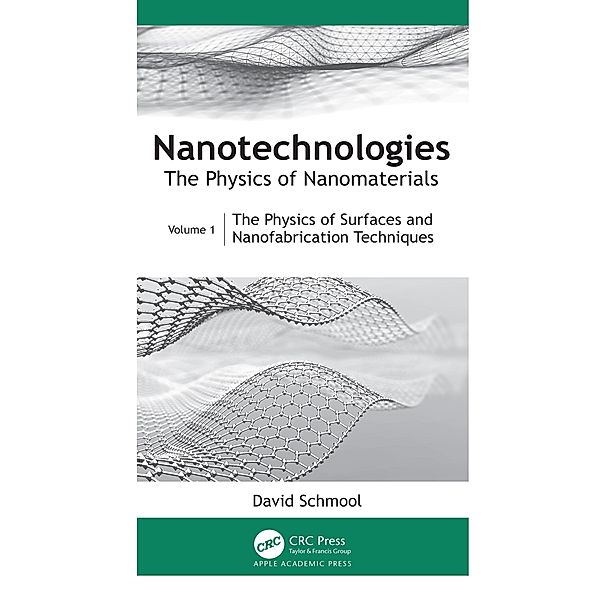 Nanotechnologies: The Physics of Nanomaterials, David Schmool