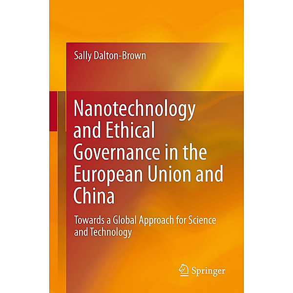 Nanotechnology and Ethical Governance in the European Union and China, Sally Dalton-Brown