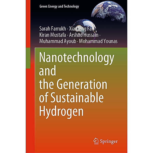 Nanotechnology and the Generation of Sustainable Hydrogen, Sarah Farrukh, Xianfeng Fan, Kiran Mustafa, Arshad Hussain, Muhammad Ayoub, Mohammad Younas
