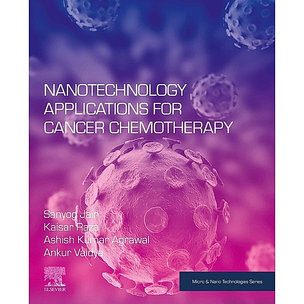 Nanotechnology Applications for Cancer Chemotherapy, Sanyog Jain, Kaisar Raza, Ashish Kumar Agrawal, Ankur Vaidya