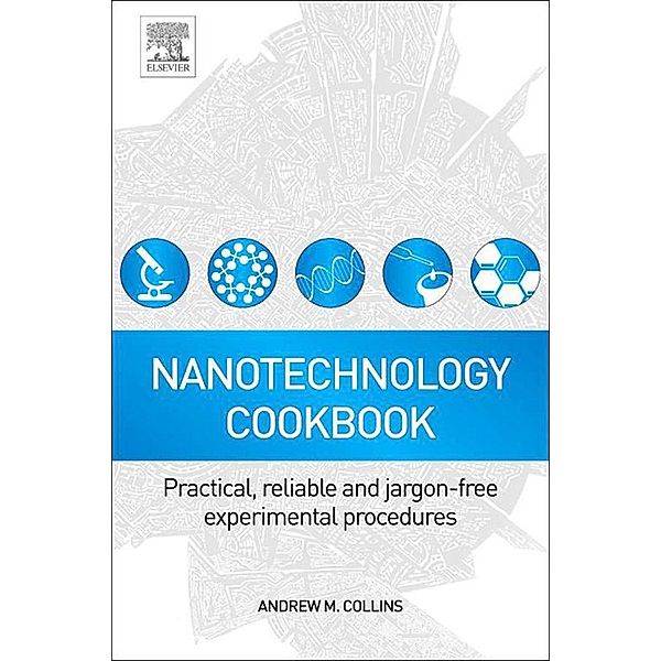 Nanotechnology Cookbook, Andrew Collins