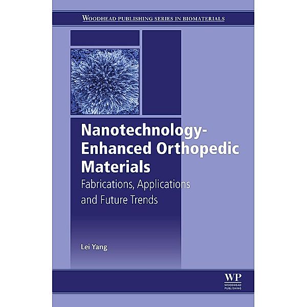 Nanotechnology-Enhanced Orthopedic Materials, Lei Yang