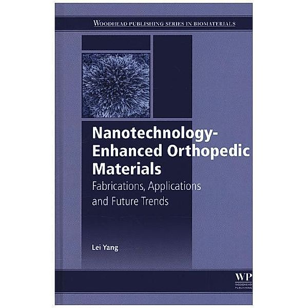 Nanotechnology-Enhanced Orthopedic Materials, Lei Yang