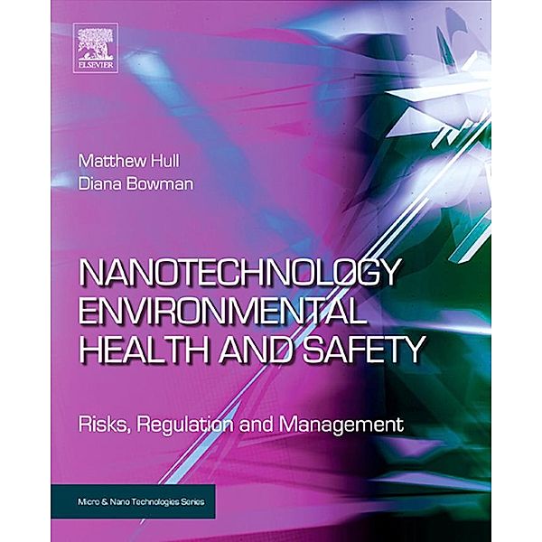 Nanotechnology Environmental Health and Safety, Matthew Hull, Diana Bowman