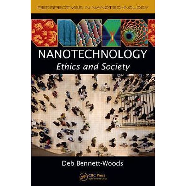 Nanotechnology: Ethics and Society, Deb Bennett-Woods
