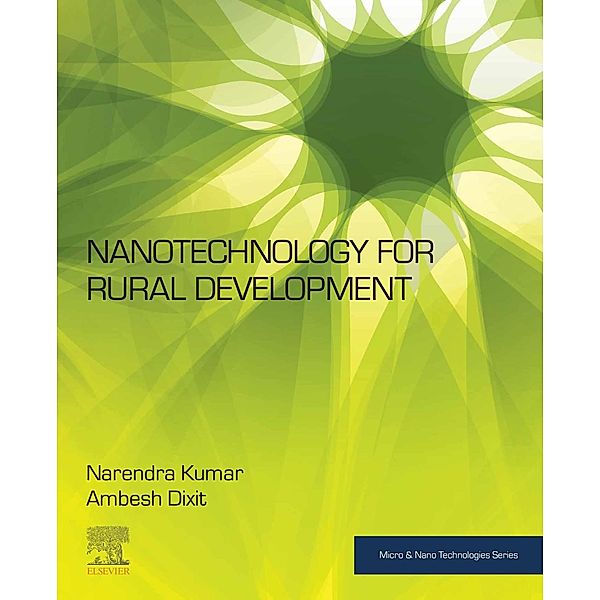 Nanotechnology for Rural Development, Narendra Kumar, Ambesh Dixit