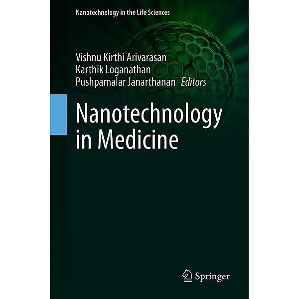 Nanotechnology in Medicine / Nanotechnology in the Life Sciences