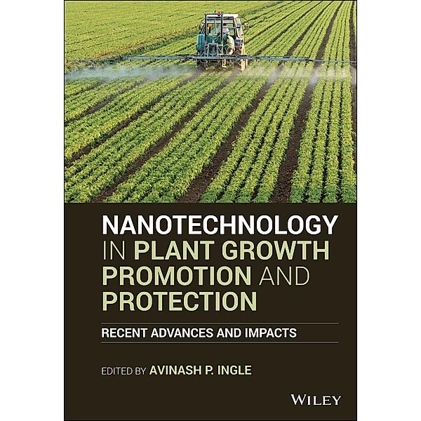 Nanotechnology in Plant Growth Promotion and Protection