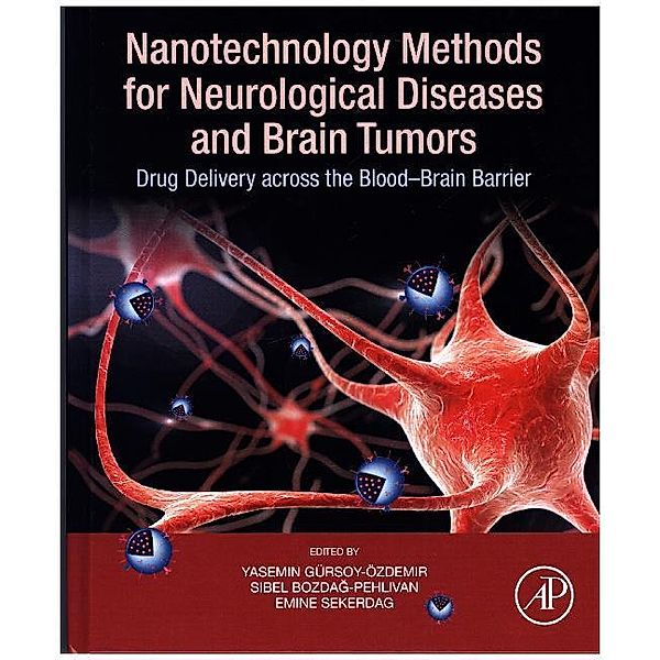 Nanotechnology Methods for Neurological Diseases and Brain Tumors, Yasemin Gürsoy Özdemir