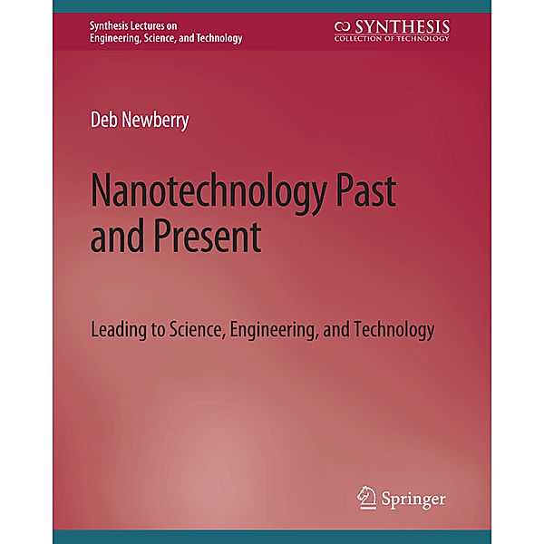 Nanotechnology Past and Present, Deb Newberry