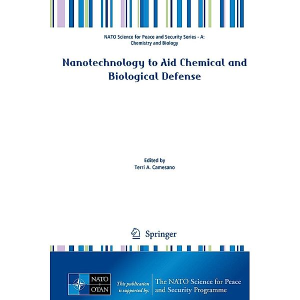 Nanotechnology to Aid Chemical and Biological Defense / NATO Science for Peace and Security Series A: Chemistry and Biology