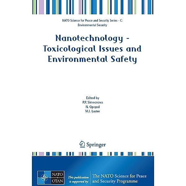 Nanotechnology - Toxicological Issues and Environmental Safety / NATO Science for Peace and Security Series C: Environmental Security