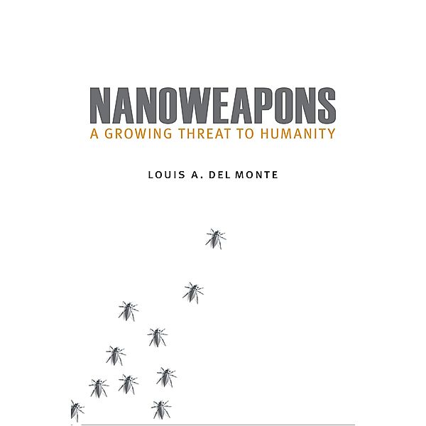 Nanoweapons, Louis A. Del Monte