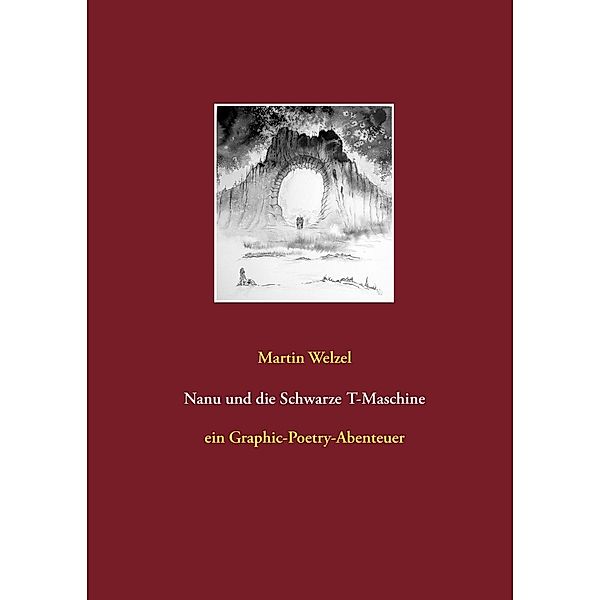 Nanu und die Schwarze T-Maschine, Martin Welzel