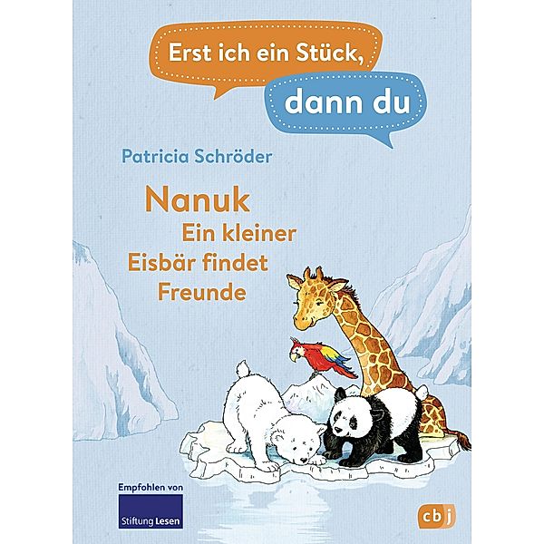 Nanuk - Ein kleiner Eisbär findet Freunde / Erst ich ein Stück, dann du Bd.27, Patricia Schröder
