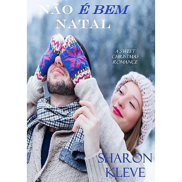 Nao e Bem Natal / Sharon Kleve, Sharon Kleve