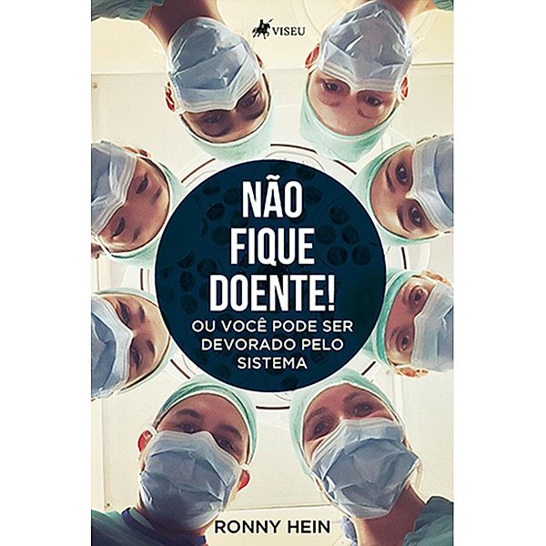 Na~o fique doente!, Ronny Hein