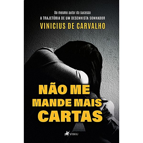 Na~o Me Mande Mais Cartas, Vinicius de Carvalho