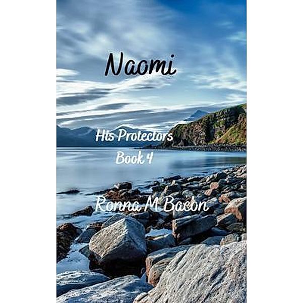 Naomi / His Protectors Bd.4, Ronna Bacon