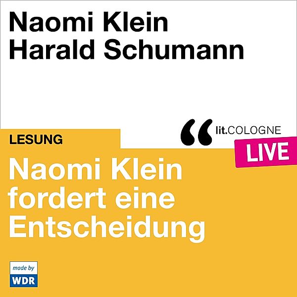 Naomi Klein fordert eine Entscheidung, Naomi Klein