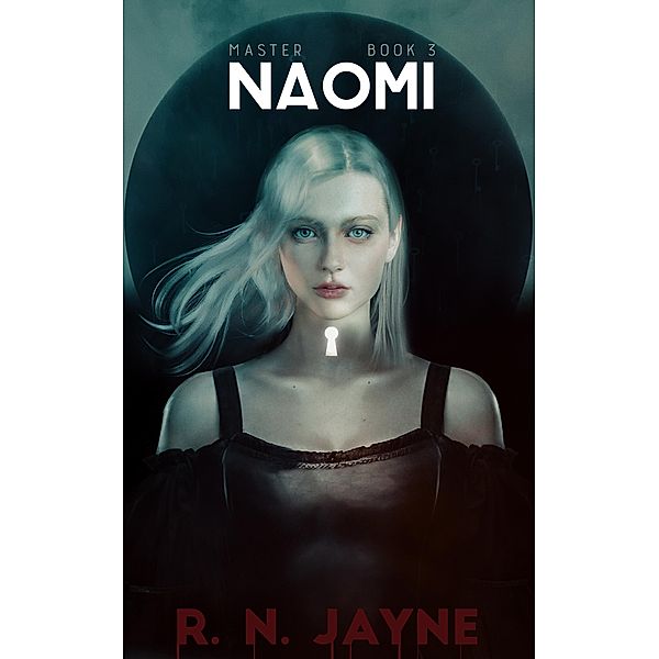Naomi (MASTER, #3) / MASTER, R. N. Jayne