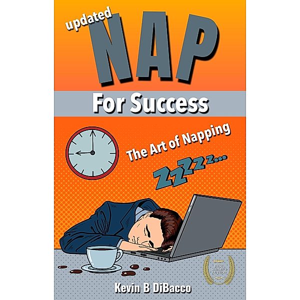 Nap For Success, Kevin B Dibacco