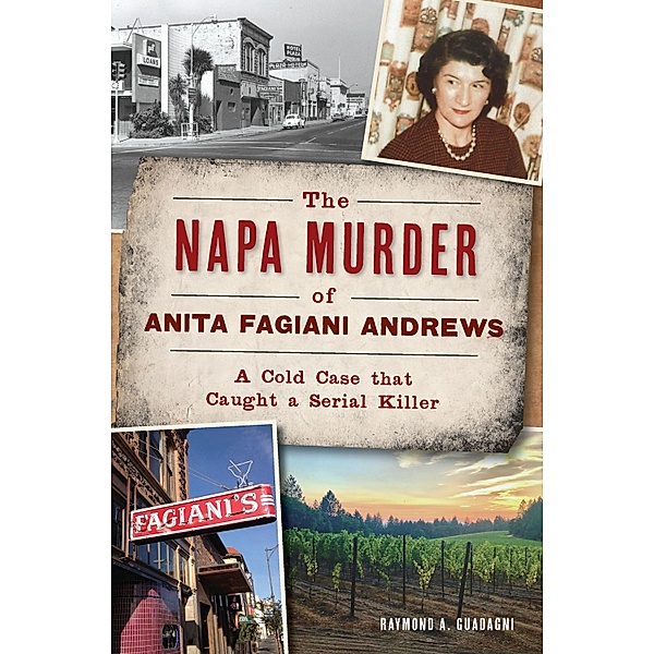 Napa Murder of Anita Fagiani Andrews, Raymond A. Guadagni