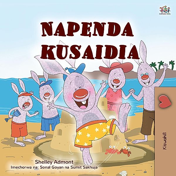 Napenda kusaidia (Swahili Bedtime Collection) / Swahili Bedtime Collection, Shelley Admont, Kidkiddos Books