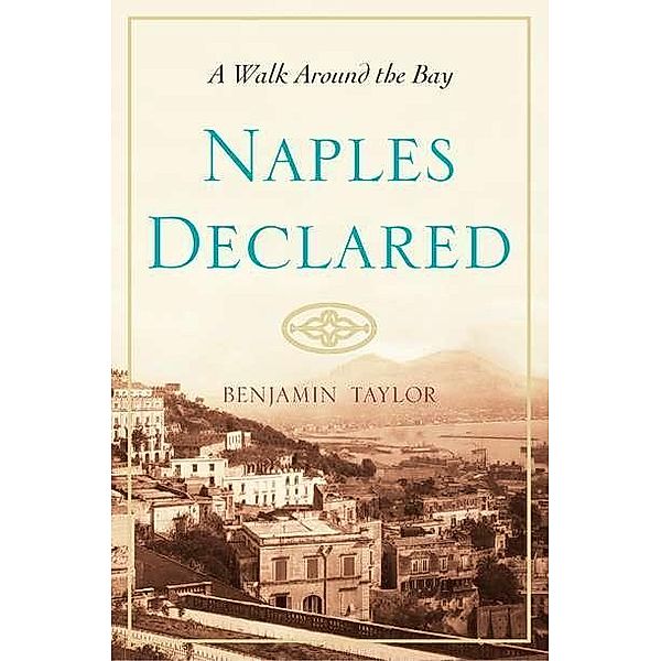 Naples Declared, Benjamin Taylor