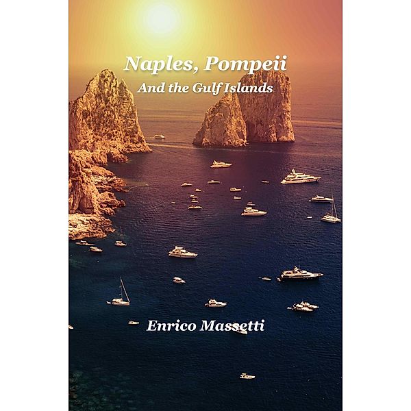 Naples, Pompeii, And the Gulf Islands, Enrico Massetti