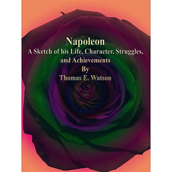 Napoleon, Thomas E. Watson