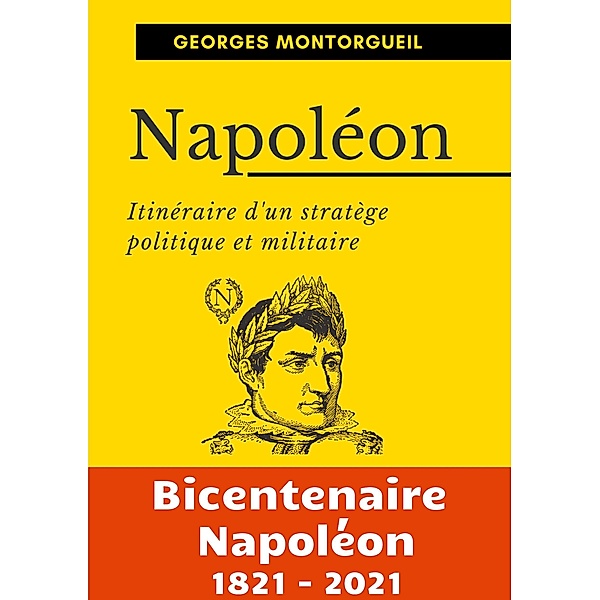 Napoléon, Georges Montorgueil