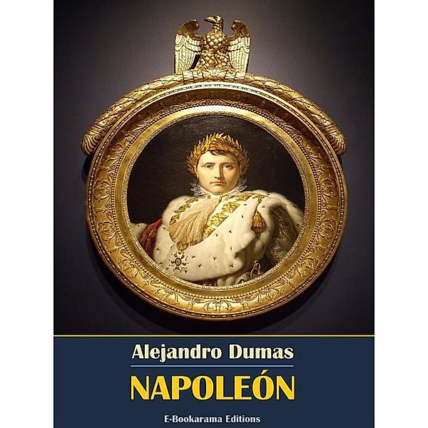 Napoleón, Alejandro Dumas