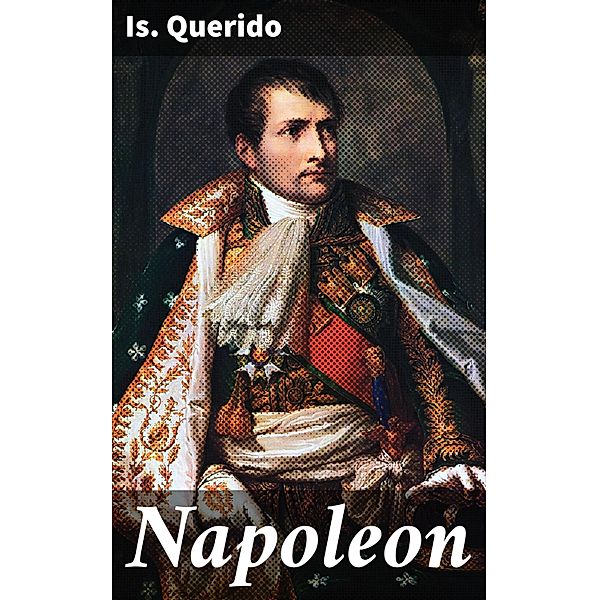 Napoleon, Is. Querido