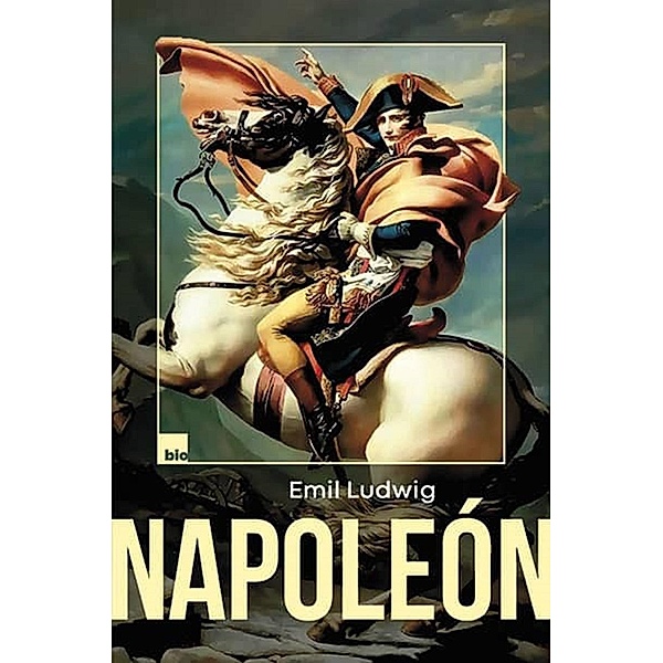 Napoleón, Emil Ludwig
