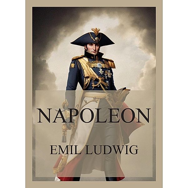 Napoleon, Emil Ludwig
