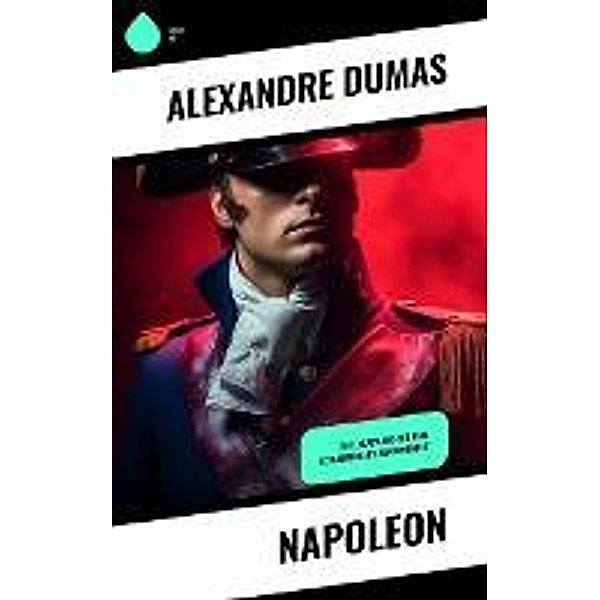 Napoleon, Alexandre Dumas