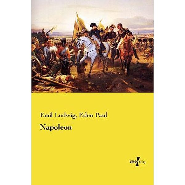 Napoleon, Emil Ludwig, Eden Paul