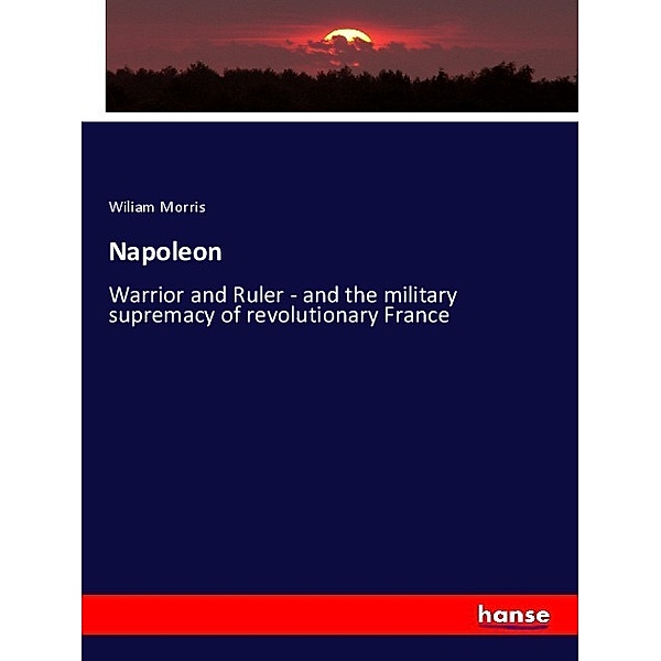 Napoleon, Wiliam Morris