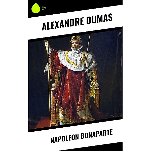 Napoleon Bonaparte, Alexandre Dumas