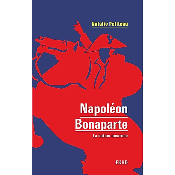 Napoléon Bonaparte / EKHO, Natalie Petiteau