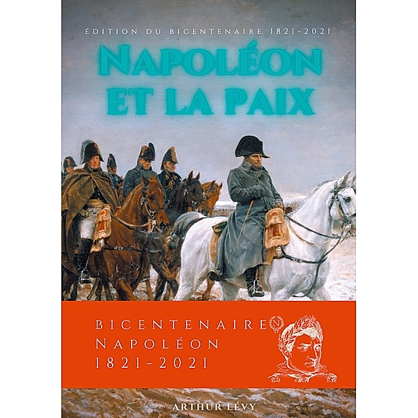 Napoléon et la Paix, Arthur Lévy