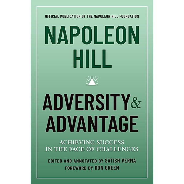 Napoleon Hill: Adversity & Advantage, Napoleon Hill, Satish Verma