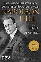 Napoleon Hill - Die offizielle und authorisierte Biografie - eBook - Michael J. Ritt, Kirk Landers,