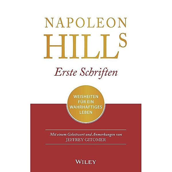 Napoleon Hills erste Schriften, Napoleon Hill, Jeffrey Gitomer