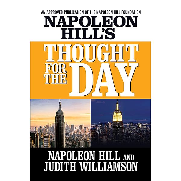 Napoleon Hill's Thought for the Day, Napoleon Hill