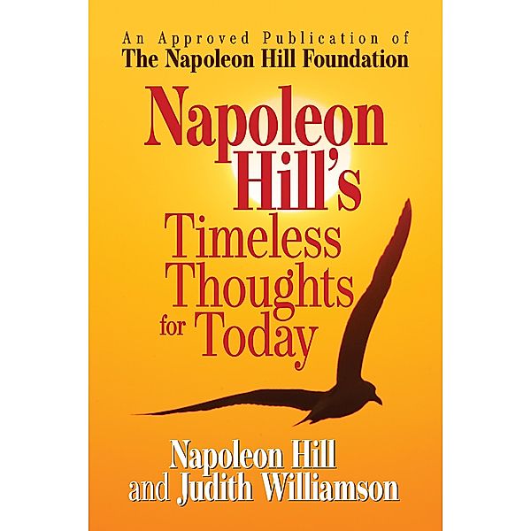 Napoleon Hill's Timeless Thoughts for Today, Napoleon Hill, Judith Williamson