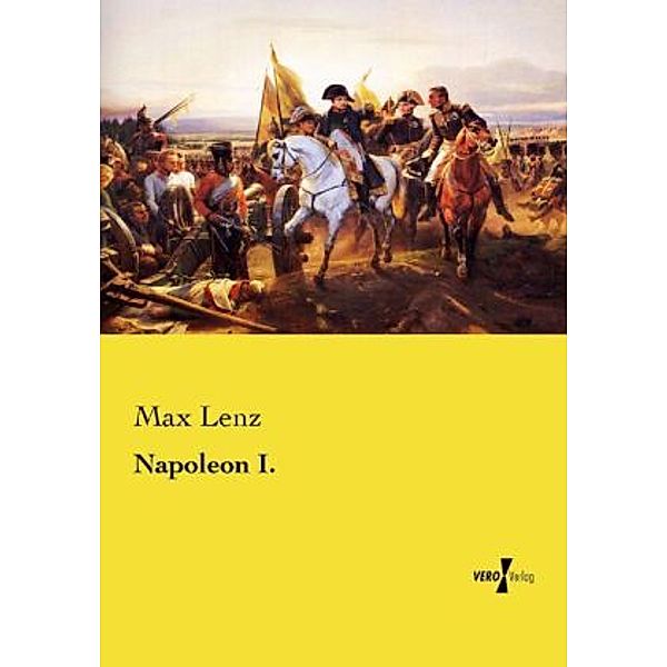 Napoleon I., Max Lenz