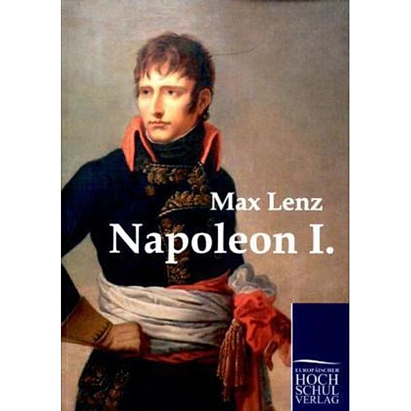 Napoleon I., Max Lenz