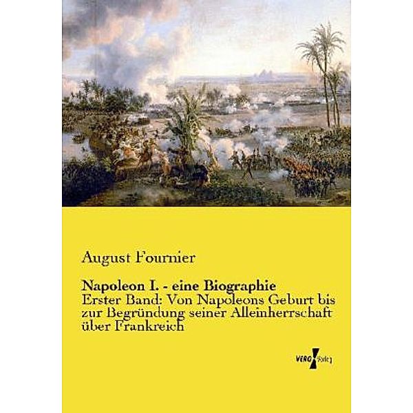 Napoleon I. - eine Biographie, August Fournier